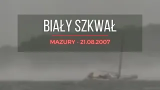 Biały Szkwał na Mazurach - 21 sierpnia 2007