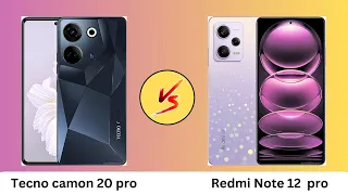 Tecno Camon 20 pro Vs Redmi Note 12  pro  Full Comparison