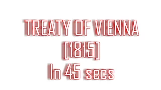 Class 10 History Treaty of Vienna in 45 secs