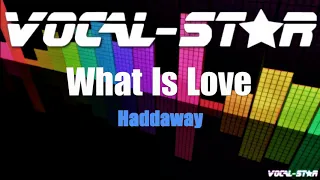 Haddaway - What Is Love (Karaoke Version) with Lyrics HD Vocal-Star Karaoke