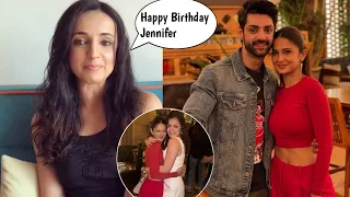 Sanaya Irani Mohit Sehgal wishes Jennifer winget 39th Birthday with karan wahi drashti dhami |