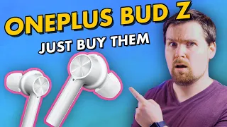OnePlus Buds Z Review // Just Buy Them!