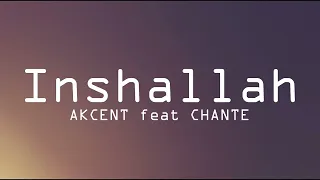 Akcent feat Chante - Inshallah (Lyrics)