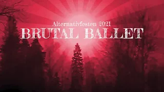 Brutal Ballet - Alternativfesten 2021
