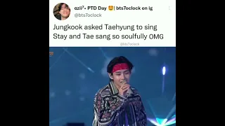 Jungkook asked Taehyung to sing stay and Tae sang so soulfully OMG. 😱😳😚💜