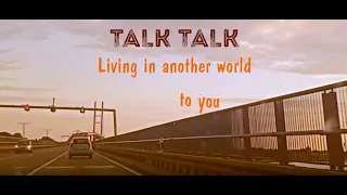 Talk Talk - Living In Another World - lyrics