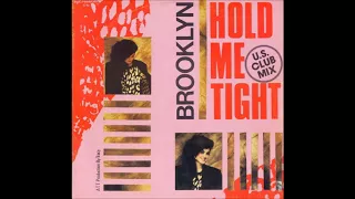 Brooklyn ‎– Hold Me Tight (U.S. Club Mix) 1987