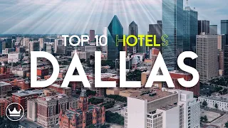 The Top 10 BEST Hotels in Dallas (Tx), USA (2024)