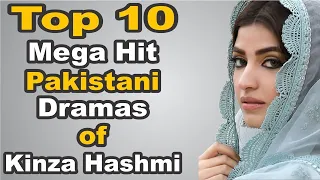 Top 10 Mega Hit Dramas of Kinza Hashmi || The House of Entertainment