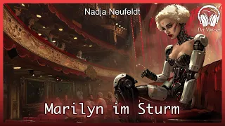 Marilyn im Sturm (Nadja Neufeldt) | Komplettes SciFi Hörbuch