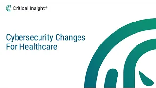 Cybersecurity Changes for Healthcare