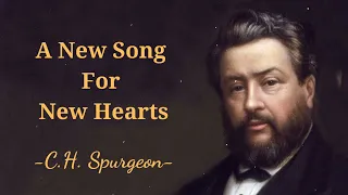 A New Song For New Hearts - SpurgeonSermon