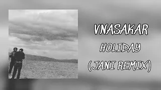 VNASAKAR - HOLIDAY , OV EN (JANI REMIX) [SUMMER MIX] 2022