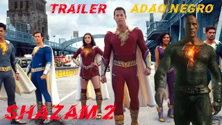 Trailer de Shazam 2 e Adão Negro