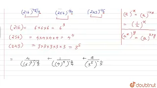 Simplify:n4/((216)^(-2/3))+1/((256)^(-3/4))+2/((243)^(-1/5)) | 9 | EXPONENTS OF REAL NUMBER | M...