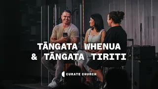 Tāngata Whenua & Tāngata Tiriti