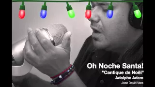 Oh Noche Santa! (O Holy Night) Jose David Vera