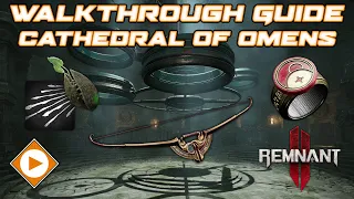 Cathedral of Omens - Walkthrough Guide | Remnant 2 (All 3 Puzzles & Items)