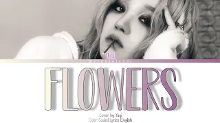 Miley Cyrus - 'Flowers' (Cover by 우기(YUQI)) | Color Coded Lyrics English