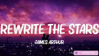 James Arthur - Rewrite The Stars (Lyrics) || Miley Cyrus, Halsey,... (Mix Lyrics)