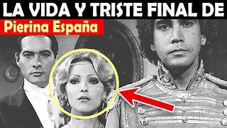 La Vida y El Triste Final de Pierina España