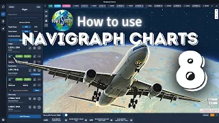 How to use Navigraph Charts 8 | Full Tutorial | MSFS 2020