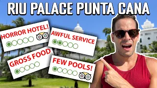 Why so HORRIBLE Reviews of Riu Palace Punta Cana?