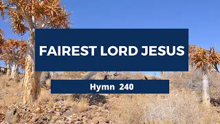 Fairest Lord Jesus Adventist Hymn 240🥀🌺