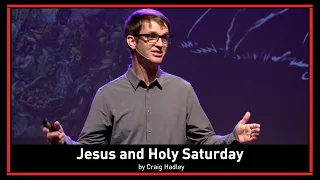 Jesus and Holy Saturday | Matthew 27:62-66 | Craig Hadley | Paradox Church