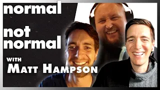 Matt Hampson | Normal Not Normal