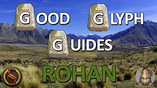 Good Glyph Guides with Swag - Rohan 3 + F2P Favorite. LoTR HoME