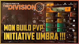 [The Division 2] MON BUILD PVP INITIATIVE UMBRA !!!!