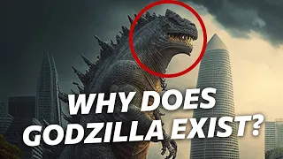 GODZILLA exists. And that’s why it’s so