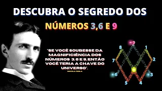 O SEGREDO DOS NÚMEROS 3, 6, E 9