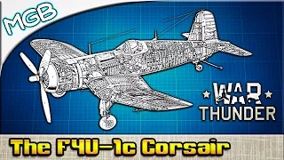 [AB] The F4U-1C Corsair - War Thunder 'BluePrints' Guide Series (Episode 9)