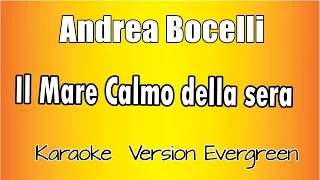 Andrea Bocelli -  Il mare calmo della sera (versione Karaoke Academy Italia)