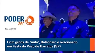 Com gritos de “mito”, Bolsonaro é ovacionado em Festa do Peão de Barretos (SP)