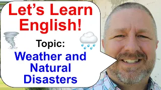 Let's Learn English! An English Lesson about the Weather and Natural Disasters