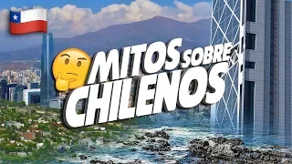 Los 14 mitos sobre Chile y su gente