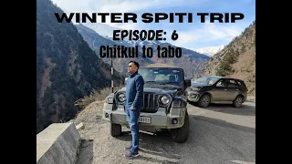 Winter Spiti Episode : 6 @ Chitkul  to Taboo , Khana milna muskil.