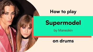 How to play 'Supermodel' by Maneskin on drums / Drum Sheet Music