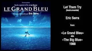 Eric Serra - Let Them Try (From "The Big Blue" Soundtrack)