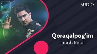 Janob Rasul - Qoraqalpog'im | Жаноб Расул - Коракалпогим (AUDIO)