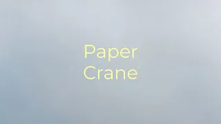 Paper Crane - Revel Day. [ #music #lyrics ]