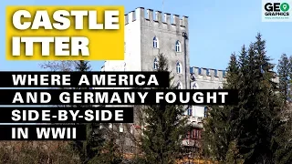 Castle Itter: Where America and Germany Fought Side by Side in WWII