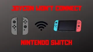 Joycons Won't Connect To Nintendo Switch - How to Fix