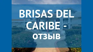 BRISAS DEL CARIBE 4* Куба Варадеро отзывы – отель БРИСАС ДЕЛЬ КАРИБ 4* Варадеро отзывы видео