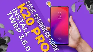 K20 Pro Easily Install TWRP 3.6.0 | Dec 2021 Guide | Step By Step Install Guide With Download Links