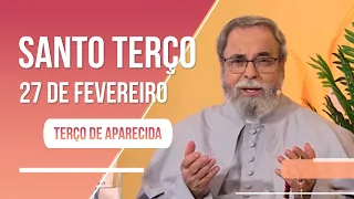 Terço de Aparecida com Pe. Antonio Maria - 27 de fevereiro de 2023 [Mistérios Gozosos]