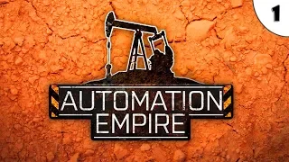 AUTOMATION EMPIRE ПРОХОЖДЕНИЕ #1 - ДОБУДЕМ ВСЕ РЕСУРСЫ МИРА!